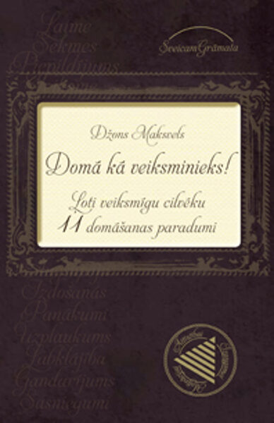 DOMĀ KĀ VEIKSMINIEKS